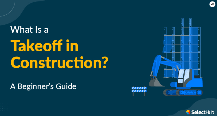 What is Construction Takeoff?