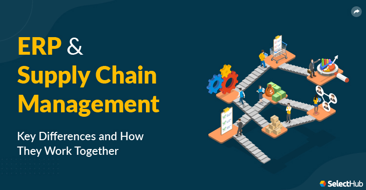 Relation between ERP and Supply Chain Management