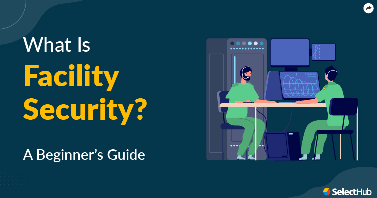 What Is Facility Security?