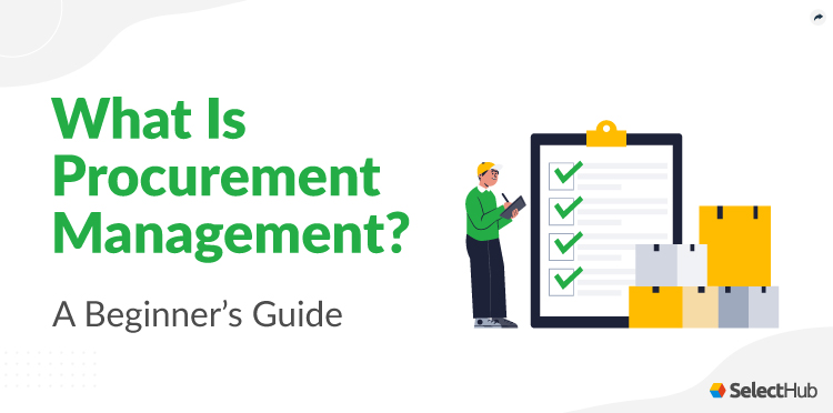 What Is Procurement Management?