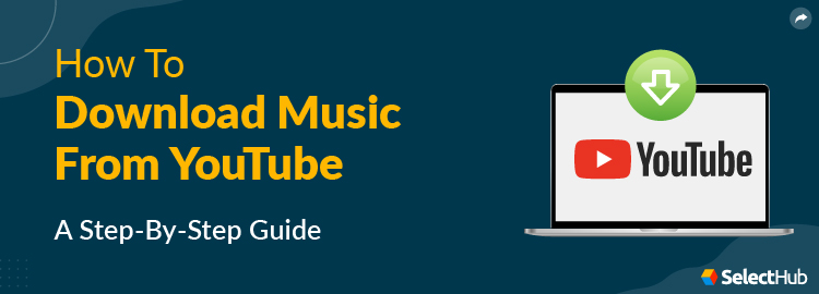 Guide To Download Music From YouTube