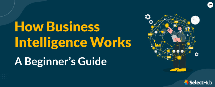 How Business Intelligence Works Guide