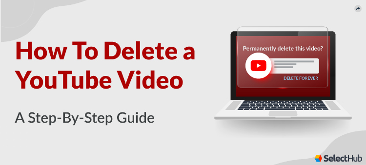 Guide to Delete a YouTube Video