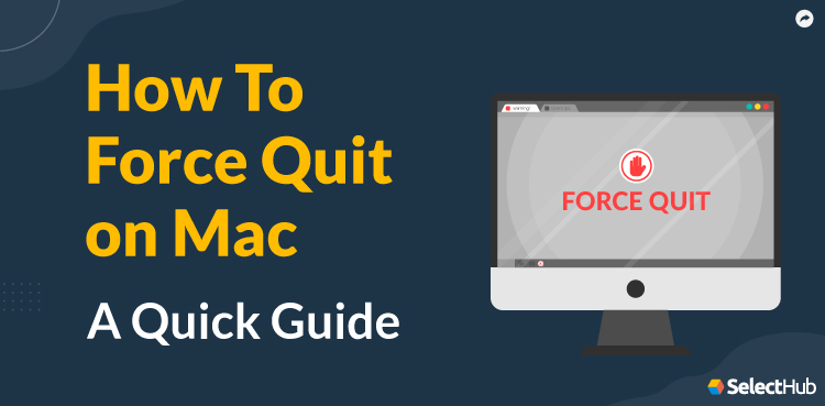 How To Force Quit on Mac Guide