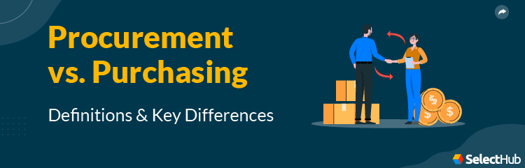 Procurement vs Purchasing Guide